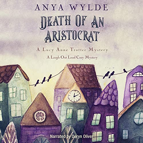 Cover of Death of an Aristocrat: A Laugh Out Loud Cozy Mystery