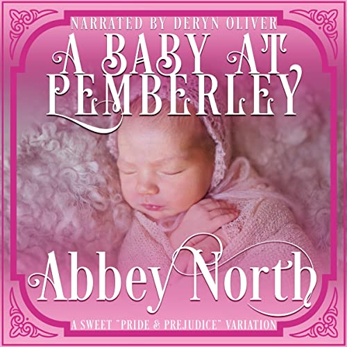 Cover of A Baby at Pemberley: A Sweet Pride & Prejudice Variation