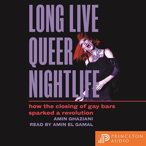 Cover of Long Live Queer Nightlife