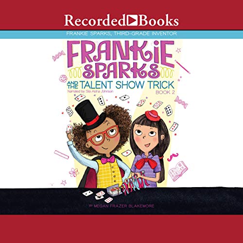 Cover of Frankie Sparks and the Talent Show Trick