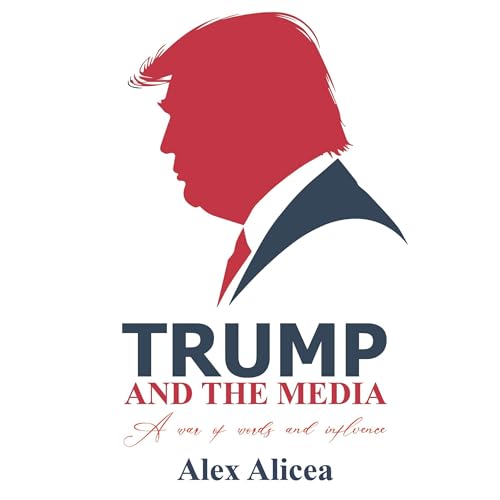 Cover of Trump and the Media