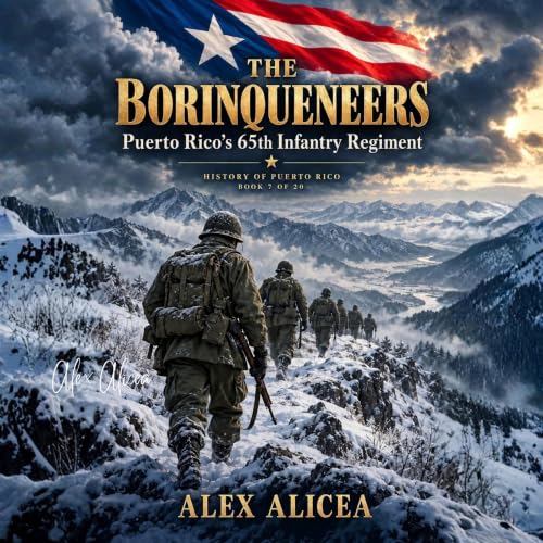 Cover of Puerto Rico History: The Borinqueneers