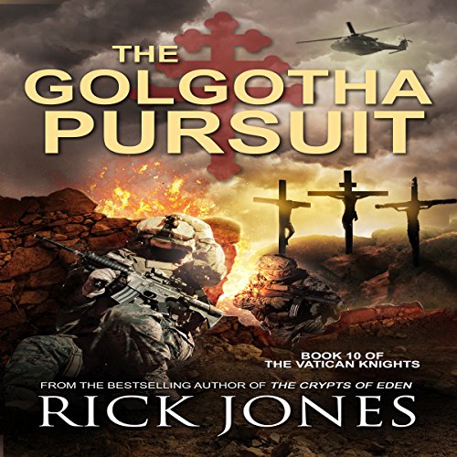 Cover of The Golgotha Pursuit: The Vatican Knights, Book 10