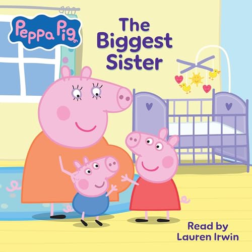 Cover of Peppa Pig: The Biggest Sister