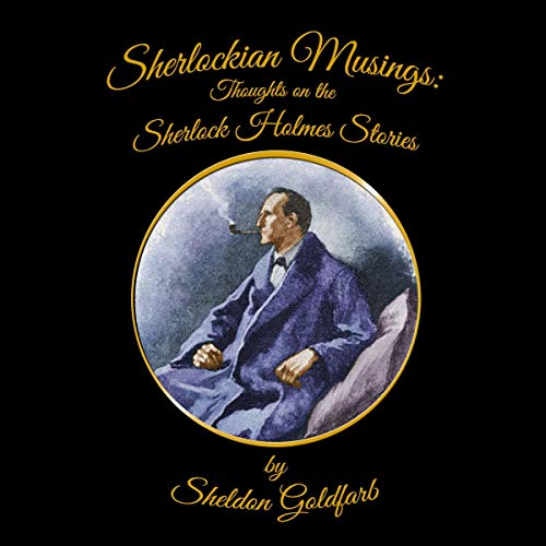 Cover of Sherlockian Musings: Thoughts on the Sherlock Holmes Stories