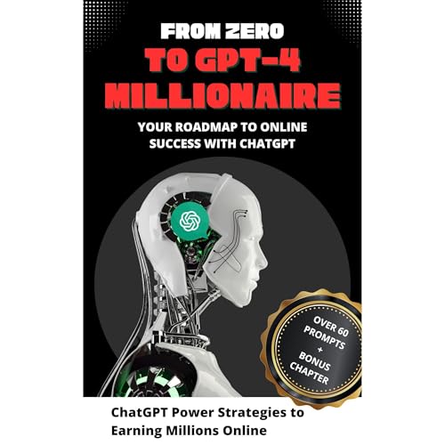Cover of From Zero to GPT-4 Millionaire