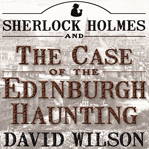 Cover of Sherlock Holmes and the Case of the Edinburgh Haunting