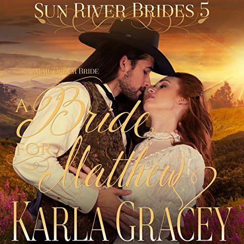 Cover of Mail Order Bride - A Bride for Matthew