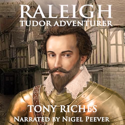 Cover of Raleigh: Tudor Adventurer