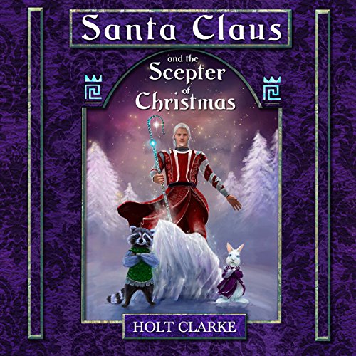 Cover of Santa Claus and the Scepter of Christmas