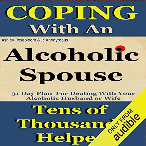 Cover of Alcoholic Spouse: Coping with an Alcoholic Husband or Wife