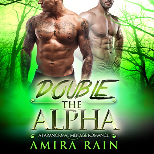 Cover of Double the Alpha: A Paranormal Menage Romance