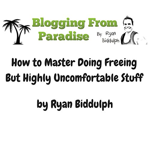 Cover of How to Master Doing Freeing but Highly Uncomfortable Stuff