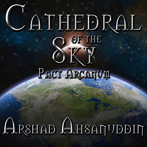 Cover of Cathedral of the Sky (Pact Arcanum)