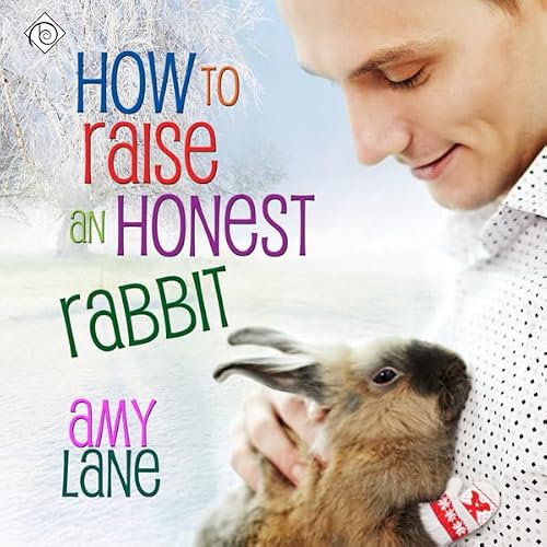 Cover of How to Raise an Honest Rabbit