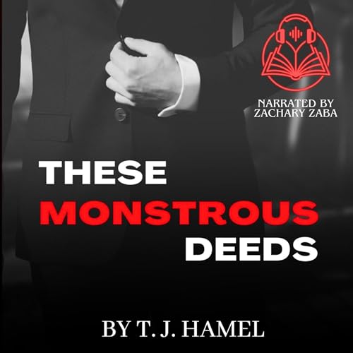 Cover of These Monstrous Deeds