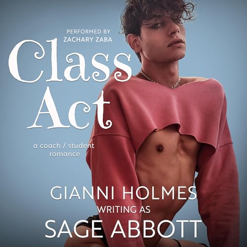 Cover of Class Act: A Coach/Student Romance