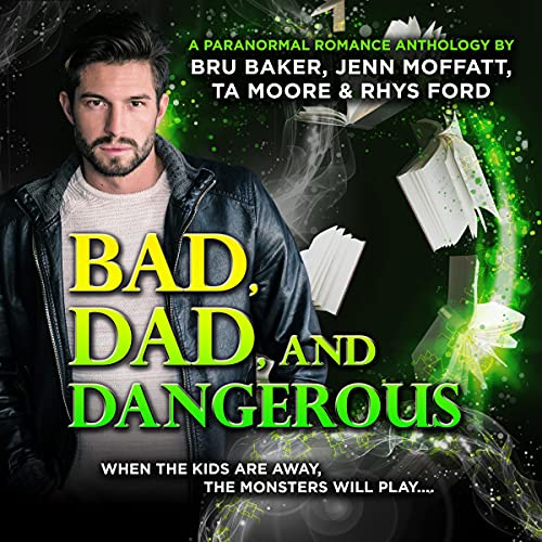 Cover of Bad, Dad, and Dangerous