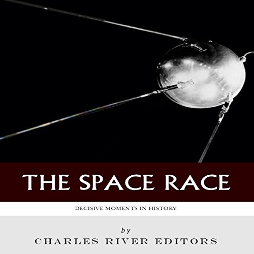 Cover of Decisive Moments in History: The Space Race