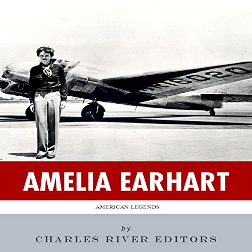 Cover of American Legends: The Life of Amelia Earhart