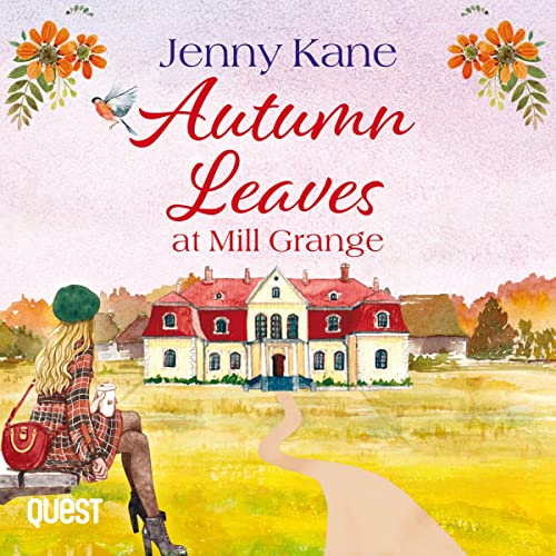 Cover of Autumn Leaves at Mill Grange: a feelgood, cosy autumn romance