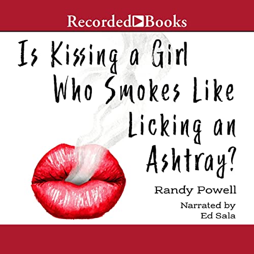 Cover of Is Kissing a Girl Who Smokes Like Licking an Ashtray?