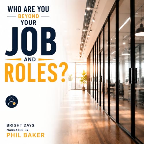 Cover of Who Are You Beyond Your Job and Roles?