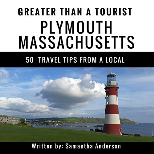 Cover of Greater Than a Tourist: Plymouth, Massachusetts, USA
