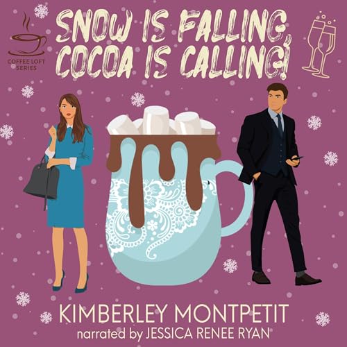 Cover of Snow Is Falling, Cocoa Is Calling!