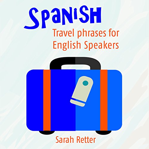 Cover of Spanish: Travel Phrases for English Speakers