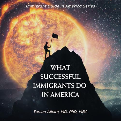Cover of What Successful Immigrants Do in America