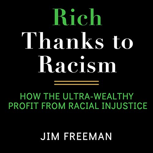 Cover of Rich Thanks to Racism