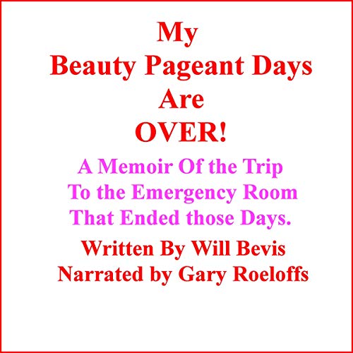 Cover of My Beauty Pageant Days Are Over.