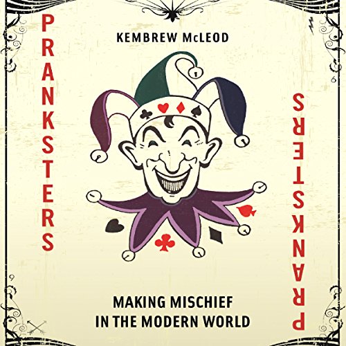 Cover of Pranksters: Making Mischief in the Modern World