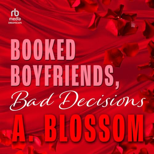 Cover of Booked Boyfriends, Bad Decisions