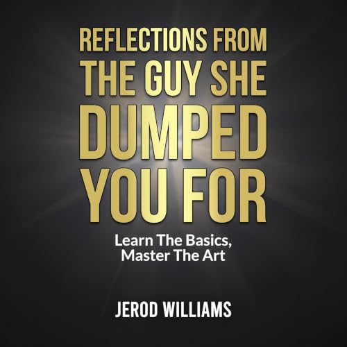 Cover of Reflections from the Guy She Dumped You For