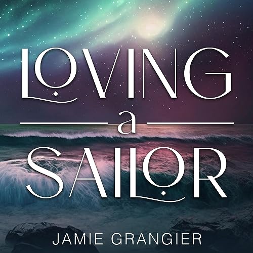 Cover of Loving a Sailor