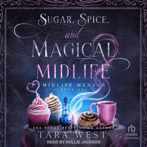 Cover of Sugar, Spice, and Magical Midlife