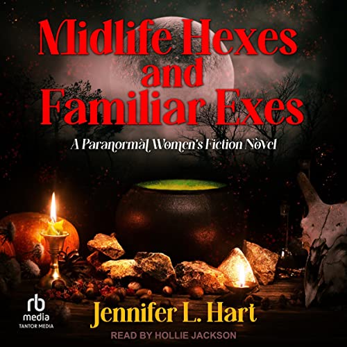 Cover of Midlife Hexes and Familiar Exes