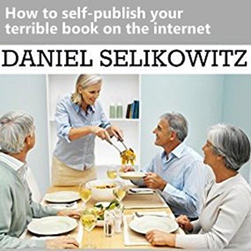Cover of How to Self-Publish Your Terrible Book on the Internet
