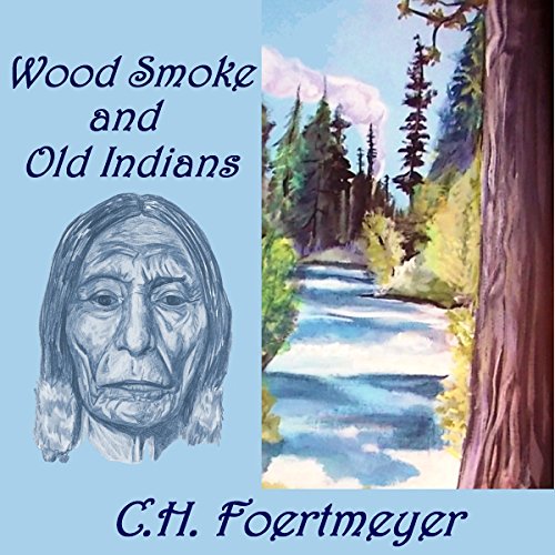 Cover of Wood Smoke and Old Indians