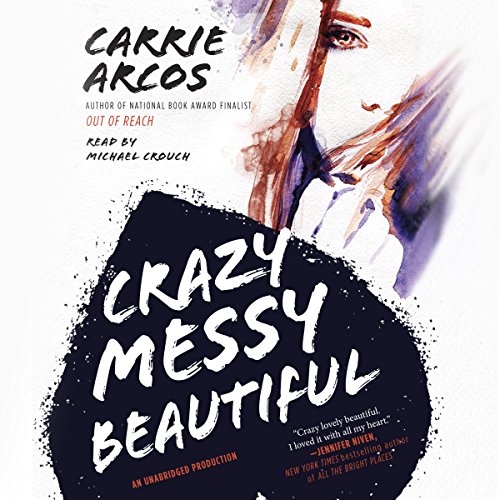 Cover of Crazy Messy Beautiful