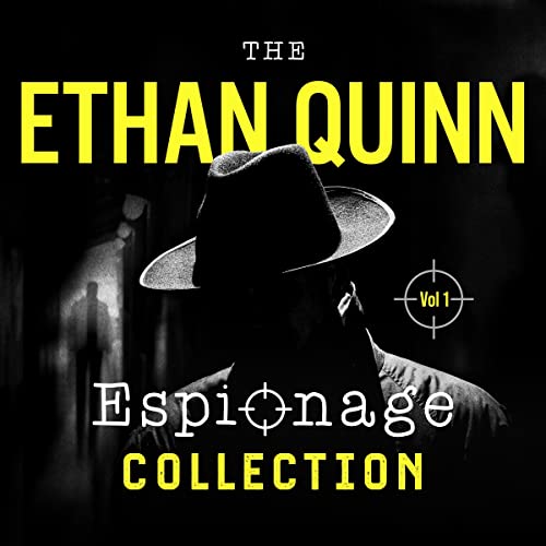 Cover of The Ethan Quinn Espionage Collection, Volume 1