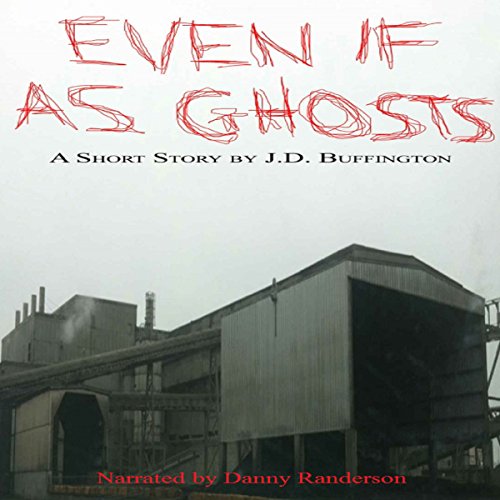 Cover of Even If as Ghosts
