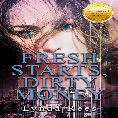 Cover of Fresh Starts, Dirty Money