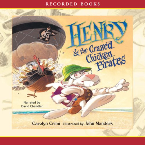 Cover of Henry and the Crazed Chicken Pirates