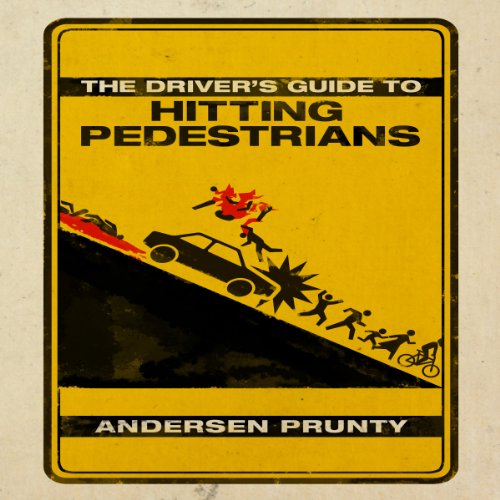 Cover of The Driver's Guide to Hitting Pedestrians