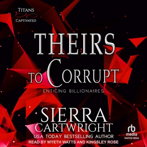 Cover of Theirs to Corrupt