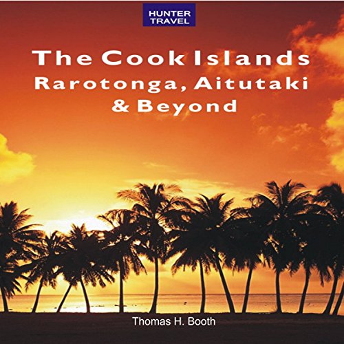 Cover of The Cook Islands: Rarotonga, Aitutaki & Beyond