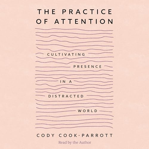 Cover of The Practice of Attention